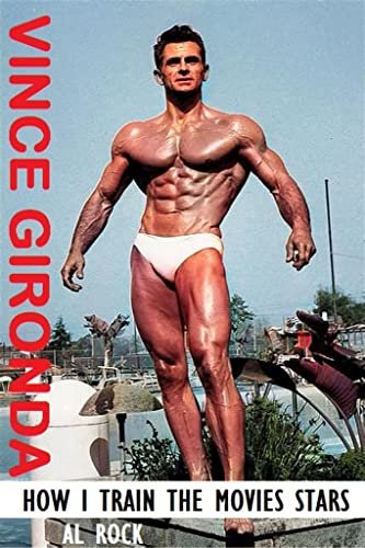 Vince Gironda, le Gourou de la musculation dans les années 50.